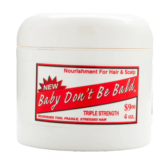 Baby Don't Be Bald Triple Strength Nourishment For Hair & Scalp 4 oz